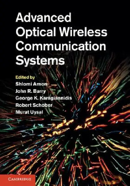 Buy Advanced Optical Wireless Communication Systems (English, Shlomi Arnon | John Barry | George Karagiannidis) — BookShops.in