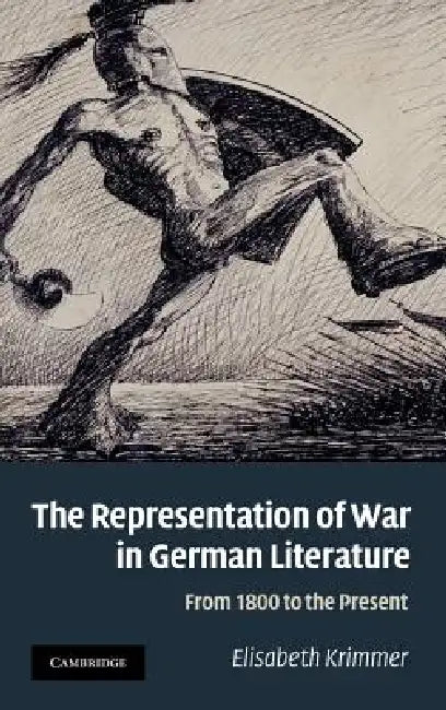 Buy The Representation of War in German Literature | by Elisabeth Krimmer | Cambridge University Press | by Elisabeth Krimmer | Cambridge University Press | by Elisabeth Krimmer | Cambridge University Press | by Elisabeth Krimmer | Cambridge University Press | by Elisabeth Krimmer | Cambridge University Press | by Elisabeth Krimmer | Cambridge University Press | by Elisabeth Krimmer | Cambridge University Press | by Elisabeth Krimmer | Cambridge University Press | by Elisabeth Krimmer | Cambridge Un — BookShops.in