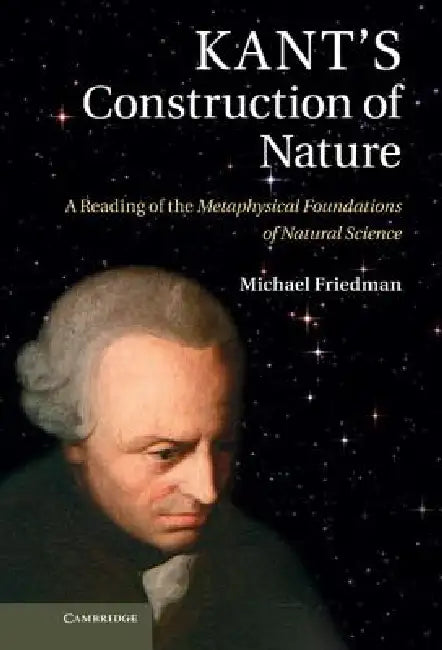 Buy Kant's Construction of Nature (English, Michael Friedman) โ BookShops.in