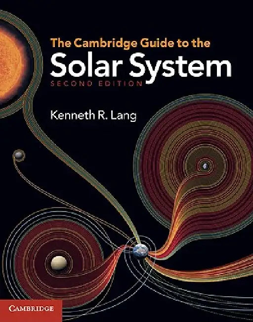 Buy The Cambridge Guide to the Solar System (English, Kenneth R. Lang) — BookShops.in