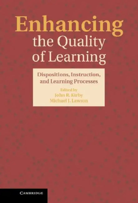 Buy Enhancing the Quality of Learning (English, John R. Kirby | Michael J. Lawson) — BookShops.in
