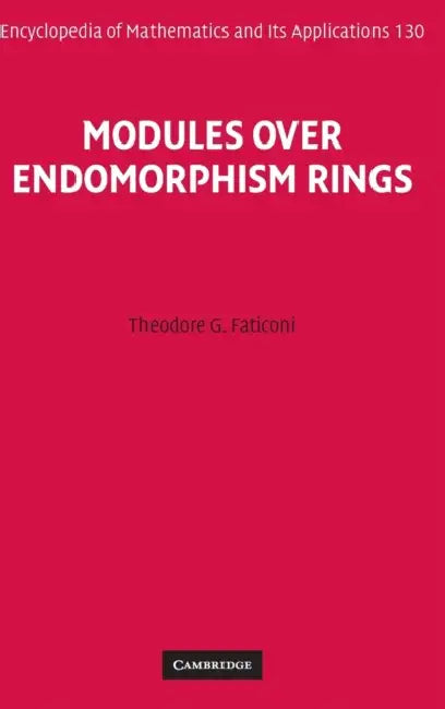 Buy Modules over Endomorphism Rings (English, Theodore G. Faticoni) — BookShops.in