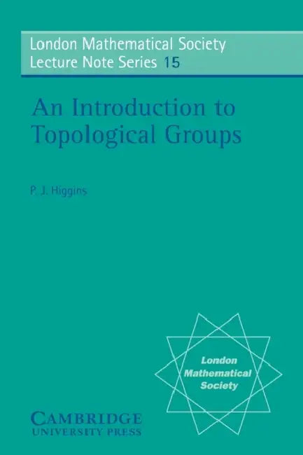 Buy An Introduction to Topological Groups (English, Philip J. Higgins | P. J. Higgins | N. J. Hitchin) — BookShops.in