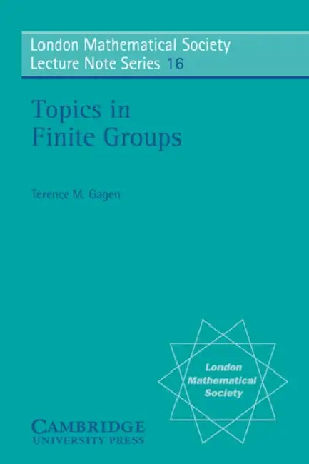 Buy Topics in Finite Groups (English, Terrence Gagen | Terence M. Gagen | N. J. Hitchin) — BookShops.in