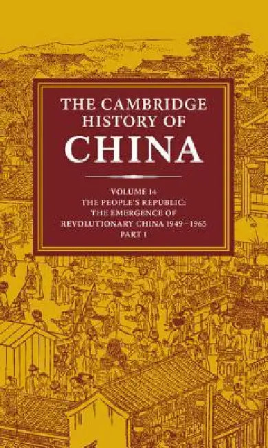 Buy The Cambridge History of China (English, Roderick Macfarquhar | John King Fairbank | Denis Twitchett) — BookShops.in