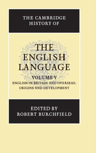 Buy The Cambridge History of the English Language (English, Robert Burchfield) — BookShops.in