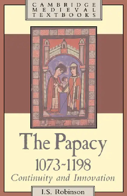 Buy The Papacy, 1073 1198 (English, I. S. Robinson) — BookShops.in