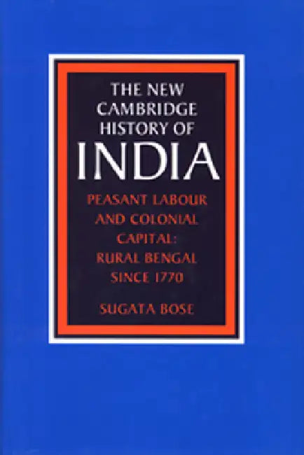 Buy Peasant Labour and Colonial Capital (English, Sugata Bose) — BookShops.in