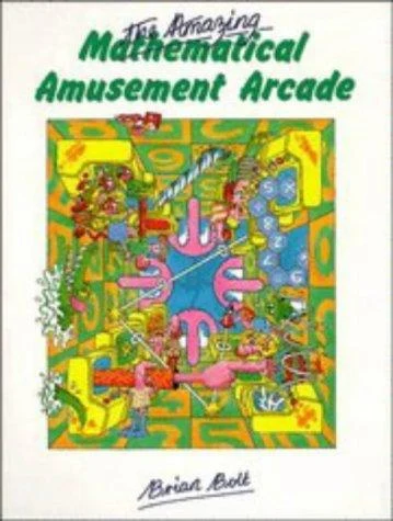 Buy The Amazing Mathematical Amusement Arcade (English, Brian Bolt) โ BookShops.in
