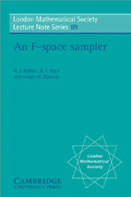 Buy An F-Space Sampler (English, Nigel J. Kalton | N. J. Kalton | N. T. Peck) — BookShops.in