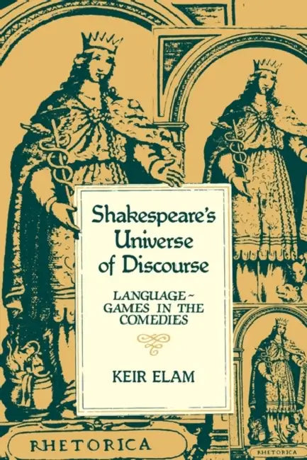 Buy Shakespeare's Universe of Discourse (English, Keir Elam) — BookShops.in