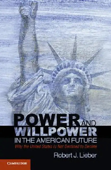 Buy Power and Willpower in the American Future (English, Robert J. Lieber) — BookShops.in
