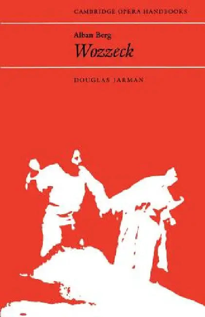 Buy Alban Berg, Wozzeck (English, Douglas Jarman) โ BookShops.in