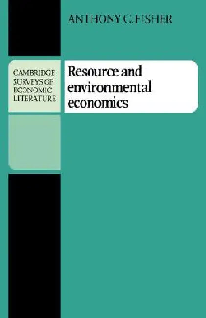 Buy Resource and Environmental Economics (English, Anthony C. Fisher) — BookShops.in
