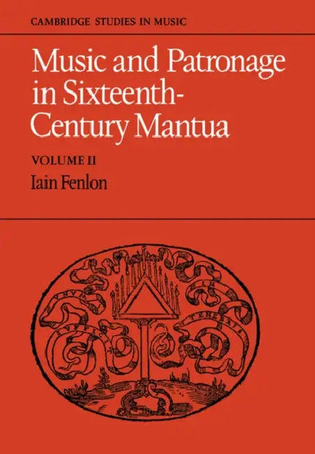 Buy Music and Patronage in Sixteenth-Century Mantua (English, Iain Fenlon) — BookShops.in