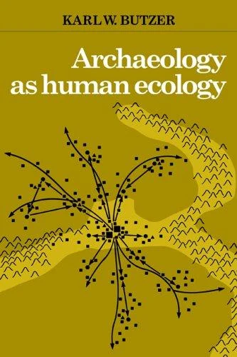 Buy Archaeology as Human Ecology (English, Karl W. Butzer) β BookShops.in