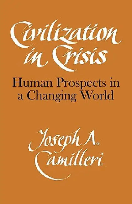 Buy Civilization in Crisis (English, Camilleri | Joseph A. Camilleri) — BookShops.in
