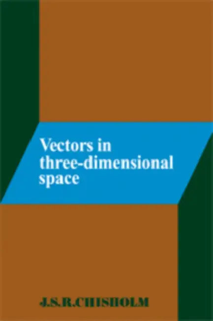 Buy Vectors in Three-Dimensional Space (English, J. S. Chisholm) — BookShops.in