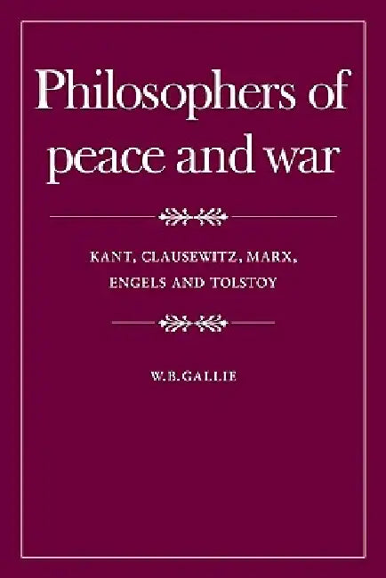 Buy Philosophers of Peace and War (English, W. B. Gallie) — BookShops.in