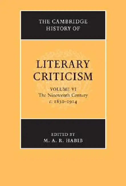 Buy The Cambridge History of Literary Criticism (English, M. A. R. Habib) — BookShops.in