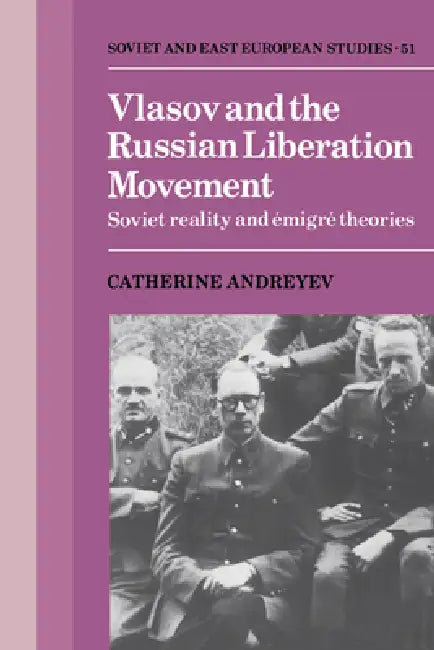 Buy Vlasov and the Russian Liberation Movement (English, Catherine Andreyev) — BookShops.in