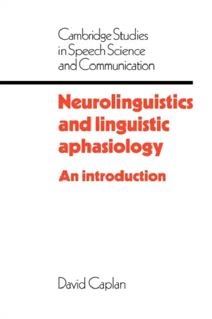 Buy Neurolinguistics and Linguistic Aphasiology (English, David Caplan) — BookShops.in