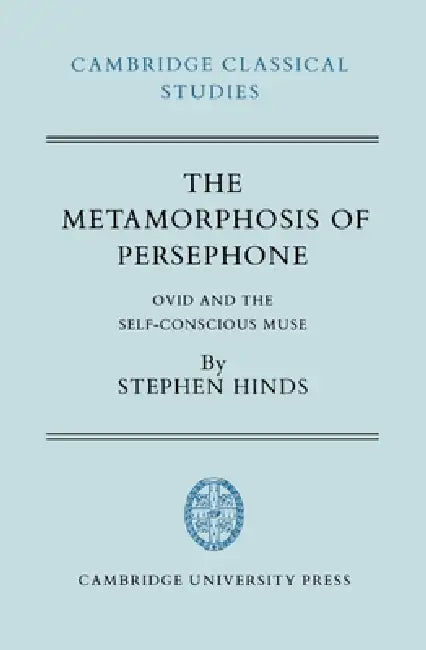 Buy The Metamorphosis of Persephone (English, Stephen Hinds | Hinds Stephen | R. Lanny Hunter) — BookShops.in