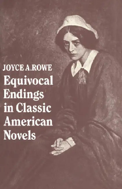 Buy Equivocal Endings in Classic American Novels | by Joyce A. Rowe | Rowe Joyce a. | Cambridge University Press | by Joyce A. Rowe | Rowe Joyce a. | Cambridge University Press | by Joyce A. Rowe | Rowe Joyce a. | Cambridge University Press | by Joyce A. Rowe | Rowe Joyce a. | Cambridge University Press | by Joyce A. Rowe | Rowe Joyce a. | Cambridge University Press | by Joyce A. Rowe | Rowe Joyce a. | Cambridge University Press | by Joyce A. Rowe | Rowe Joyce a. | Cambridge University Press | by Jo — BookShops.in