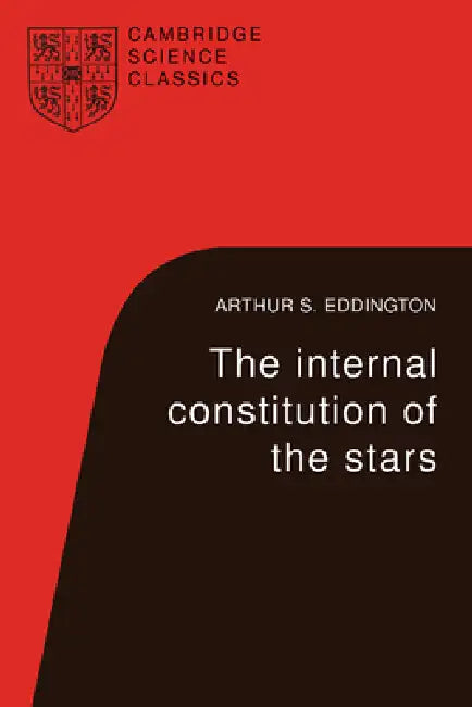 Buy The Internal Constitution of the Stars (English, Arthur Stanley Eddington | S. Chandrasekhar) — BookShops.in