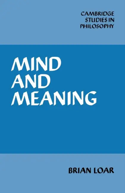 Buy Mind and Meaning (English, B. F. Loar | Brian Loar | Ernest Sosa) โ BookShops.in