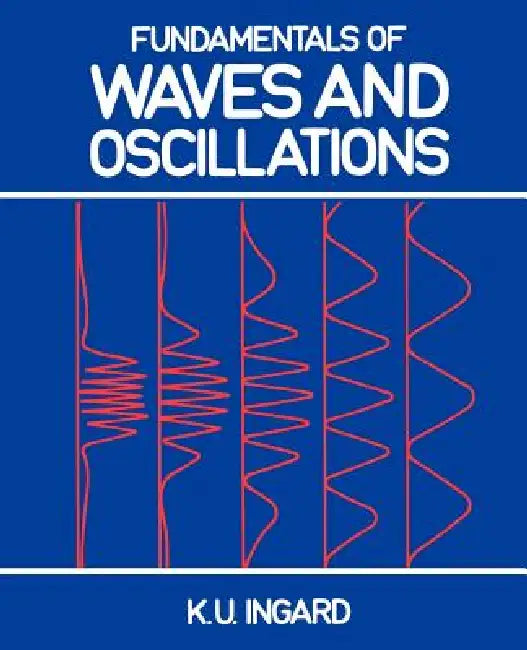 Buy Fundamentals of Waves and Oscillations (English, K. U. Ingard) — BookShops.in