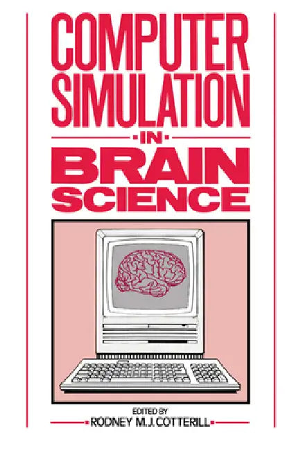 Buy Computer Simulation in Brain Science (English, Rodney M. J. Cotterill) — BookShops.in
