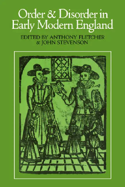 Buy Order and Disorder in Early Modern England (English, Anthony Fletcher | John Stevenson) — BookShops.in