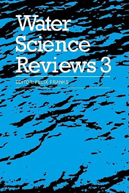 Buy Water Science Reviews 3 (English, Felix Franks | Felix Franks) โ BookShops.in