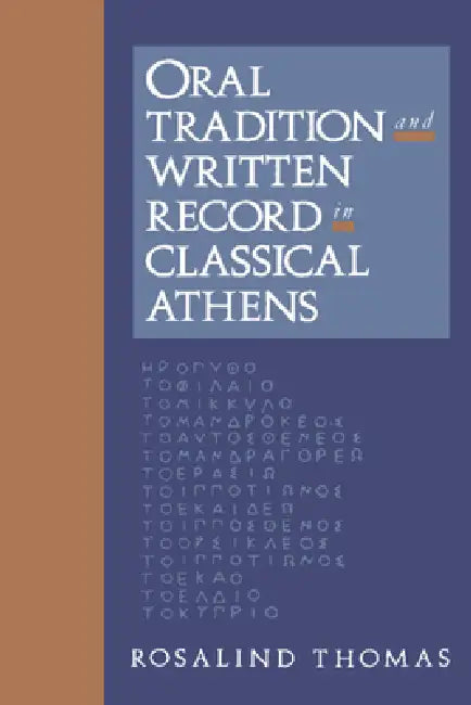 Buy Oral Tradition and Written Record in Classical Athens (English, Rosalind Thomas) — BookShops.in