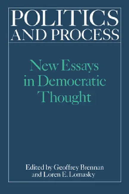 Buy Politics and Process (English, Geoffrey Brennan | H. G. Brennan | Brennan H. G.) โ BookShops.in