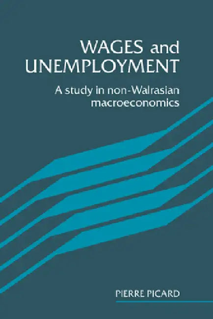 Buy Wages and Unemployment (English, Pierre Picard) — BookShops.in