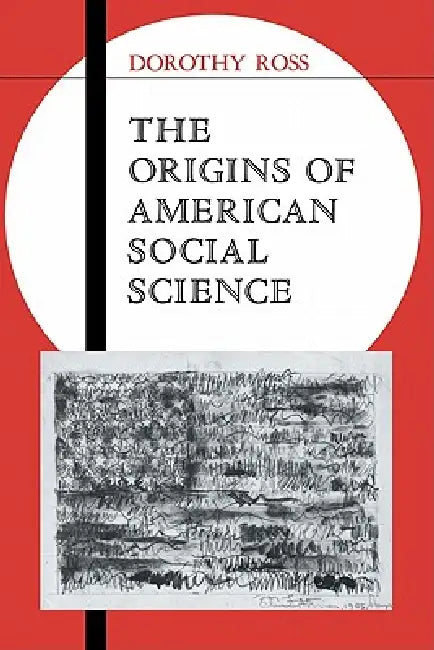 Buy The Origins of American Social Science (English, Dorothy Ross) — BookShops.in
