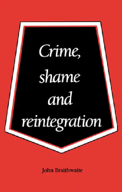 Buy Crime, Shame and Reintegration (English, John Braithwaite) — BookShops.in