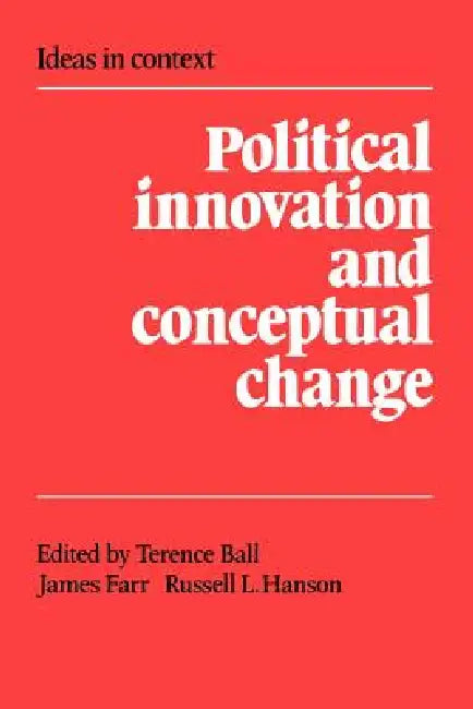 Buy Political Innovation and Conceptual Change (English, Terence Ball | Russell Hanson | James Farr) — BookShops.in