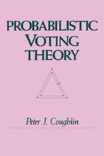 Buy Probabilistic Voting Theory (English, Peter J. Coughlin) — BookShops.in