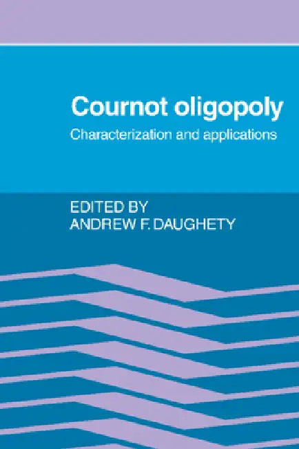 Buy Cournot Oligopoly (English, Andrew F. Daughety) โ BookShops.in