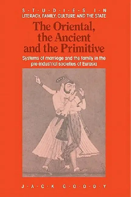 Buy The Oriental, the Ancient and the Primitive (English, Jack Goody) — BookShops.in