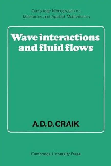 Buy Wave Interactions and Fluid Flows (English, Alex D. D. Craik) — BookShops.in