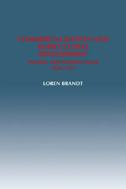 Buy Commercialization and Agricultural Development (English, Loren Brandt) — BookShops.in