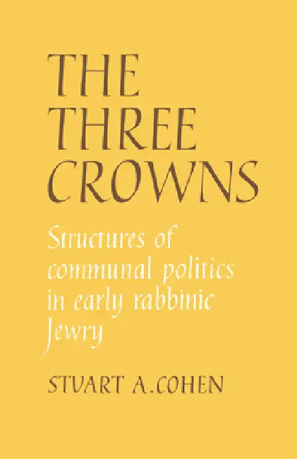 Buy The Three Crowns (English, Stuart Cohen | Stuart A. Cohen) โ BookShops.in