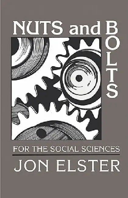 Buy Nuts and Bolts for the Social Sciences (English, Jon Elster) — BookShops.in