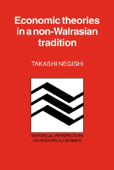 Buy Economic Theories in a Non-Walrasian Tradition (English, Takashi Negishi) — BookShops.in