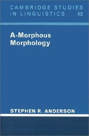Buy A-Morphous Morphology (English, Stephen R. Anderson) — BookShops.in