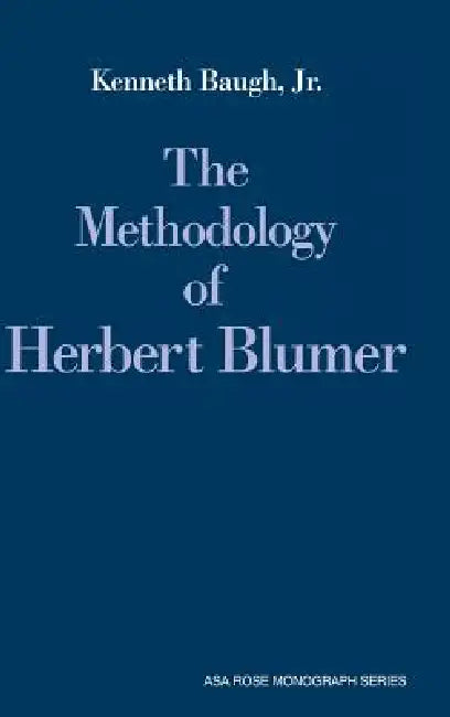 Buy The Methodology of Herbert Blumer (English, Jr. Baugh Kenneth) — BookShops.in